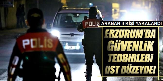 Erzurum'da Polis göz açtırmıyor!