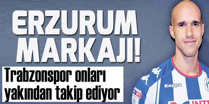 Trabzonspor Erzurum'a gözünü dikti!
