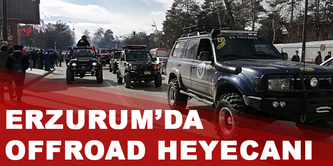 Erzurum’da offroad heyecanı