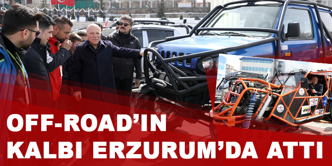 Off-Road’ın kalbi Erzurum’da attı