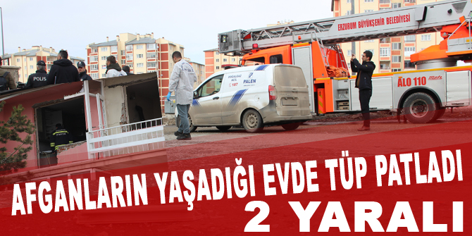 Afganların yaşadığı evde tüp patladı: 2 yaralı