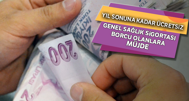 Genel Sağlık Sigortası borcu olanlara müjde