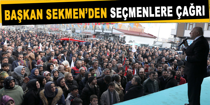 Başkan Sekmen’den seçmenlere çağrı