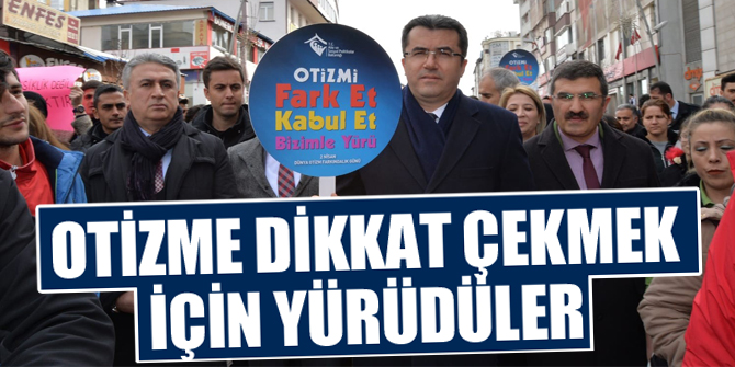 Otizme dikkat çekmek için yürüdüler