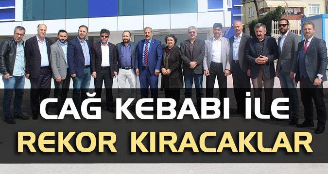 Cağ kebabı ile rekor kıracaklar