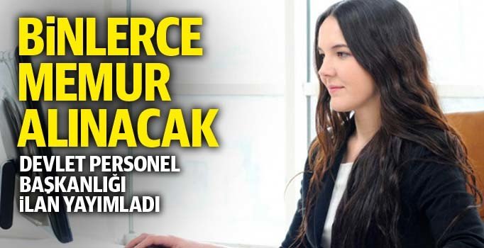 Devlet Personel Başkanlığı binlerce personel için ilan yayınladı