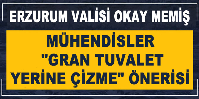 Validen mühendislere "gran tuvalet yerine çizme" önerisi