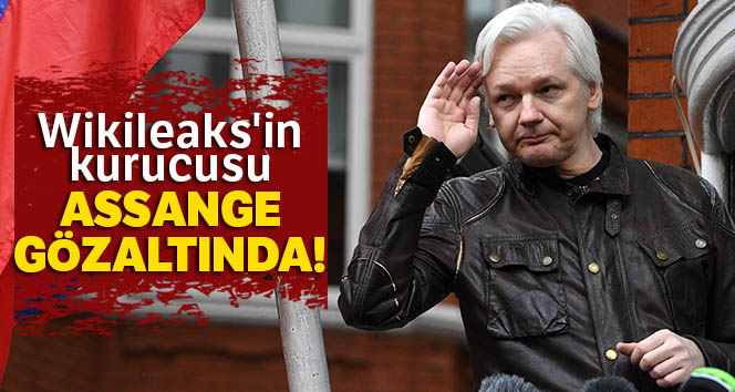 Wikileaks'in kurucusu Assange gözaltında