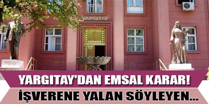 Patrona yalan söyleyen işçi kovulacak