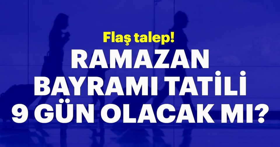 Turizmcilerden 'Bayram tatili 9 güne çıkarılsın' çağrısı