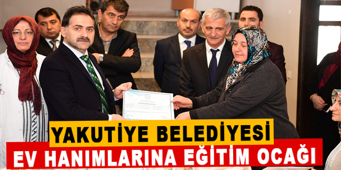 Yakutiye Belediyesi, ev hanımlarına eğitim ocağı