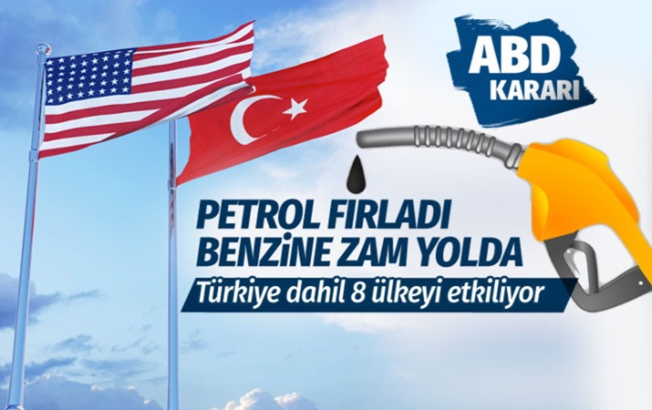 ABD'den petrol fiyatlarını patlatan İran kararı! Aralarında Türkiye'de var