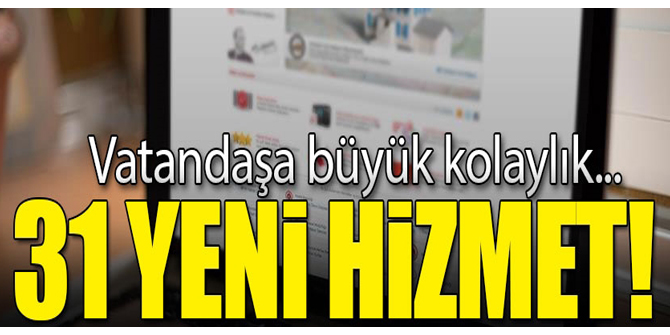 e-Devlet'ten 31 yeni hizmet