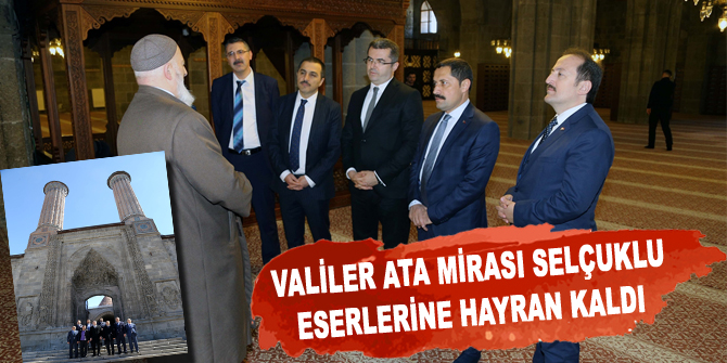 Valiler ata mirası Selçuklu eserlerine hayran kaldı