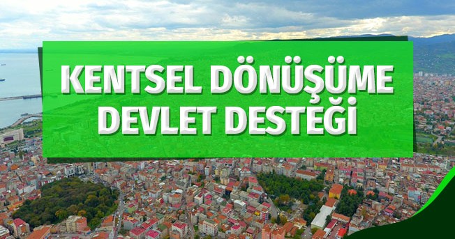 Kentsel dönüşüme destek