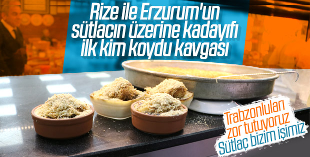 Rize ile Erzurum arasında sütlaç tartışması