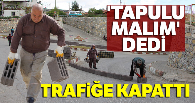 'Tapulu malım' dediği alt geçidi trafiğe kapattı