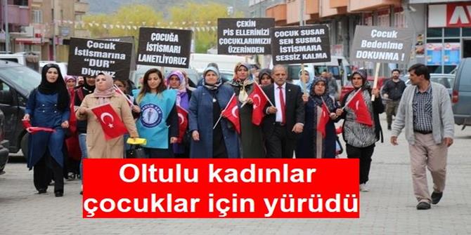 Oltulu kadınlar çocuklar için yürüdü