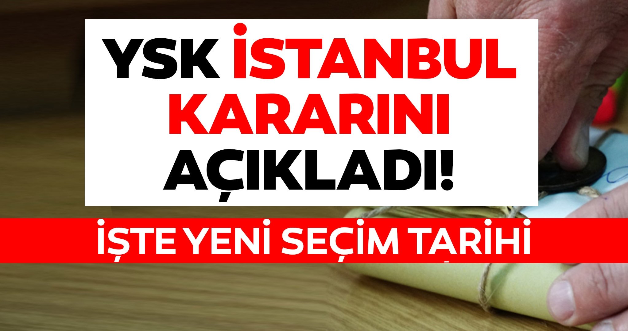 İstanbul seçimi ne zaman yapılacak? İşte açıklanan tarih