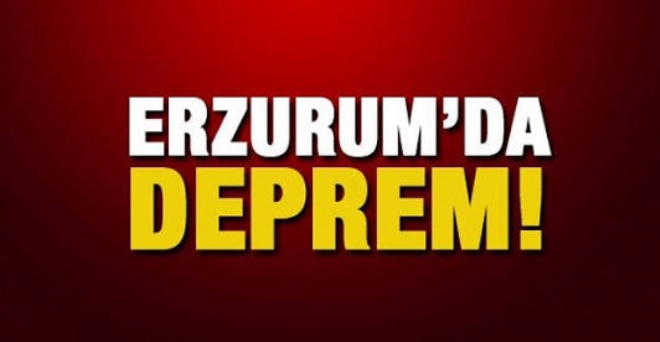 Erzurum'da deprem oldu!