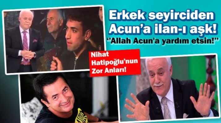 Hatipoğlu Acun Ilıcalı'ya aşkını ilan eden erkek seyirciye ne diyeceğini bilemedi