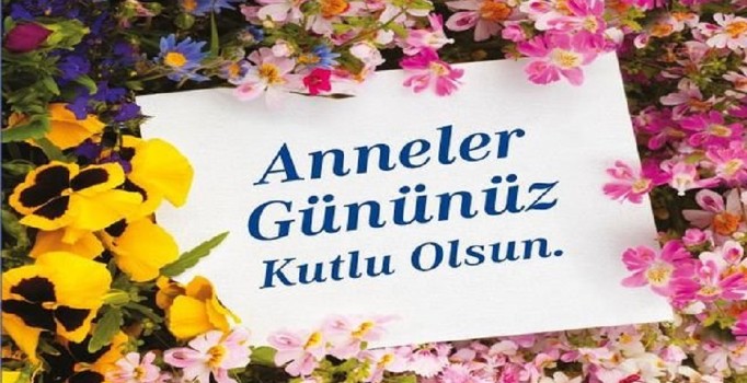 Anneler Günü kutlu olsun!