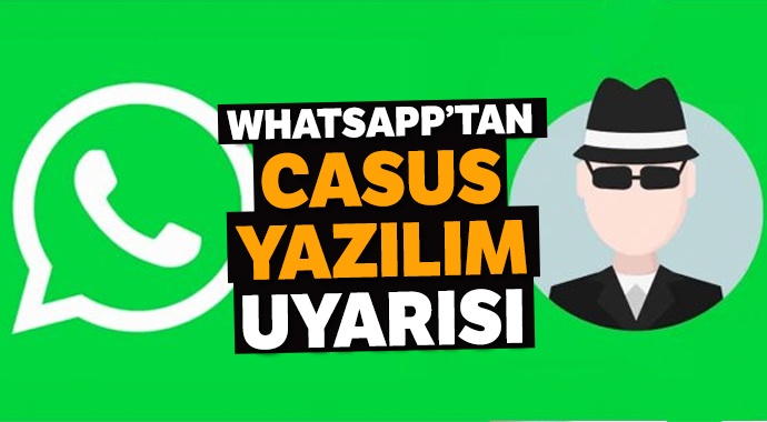 WhatsApp'ta yeni bir casus yazılım ortaya çıktı