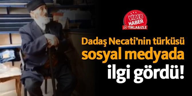 Dadaş Necati’nin türküsü sosyal medyada ilgi gördü