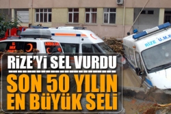 Rizeyi sel vurdu: 1 ölü!