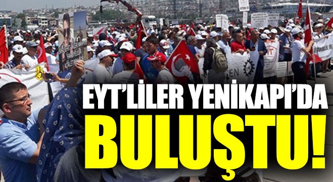 Milyonlarca EYT’li Yenikapı’da