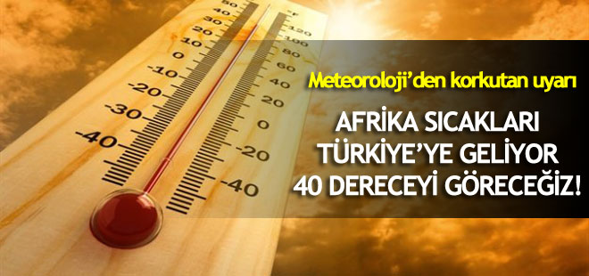 Afrika sıcakları geliyor