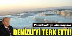 Bahçeli Pamukkale'ye alınmadı!