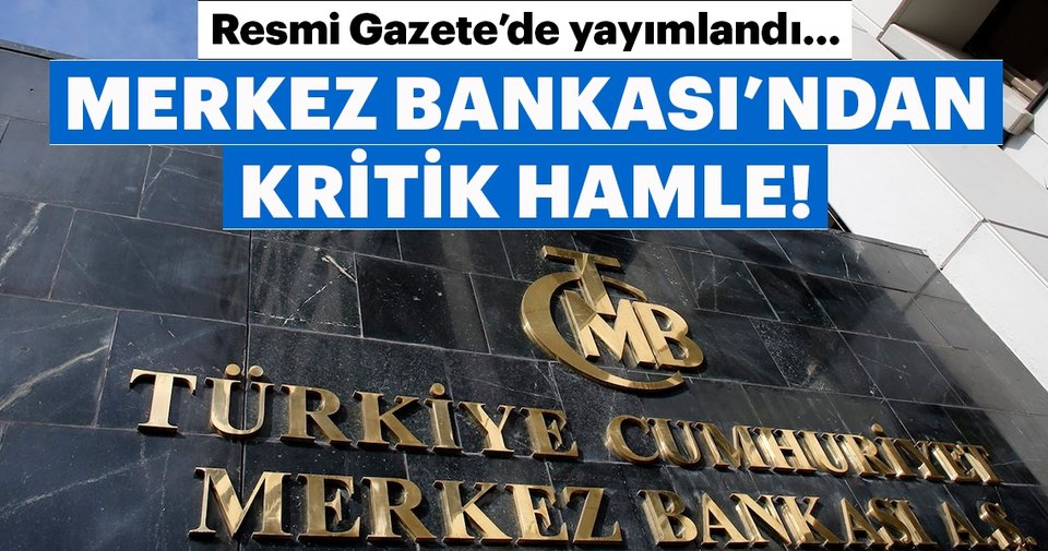 TCMB'nin zorunlu karşılıklarda değişiklik kararı Resmi Gazete'de