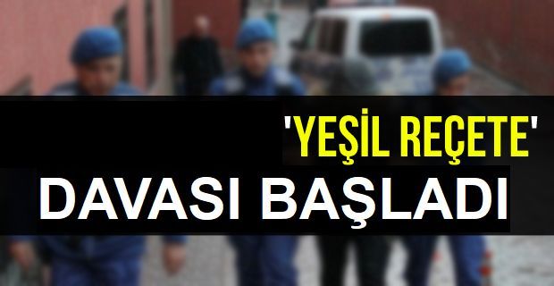 24 sanıklı ‘Yeşil Reçete’ davası başladı, 2 tahliye