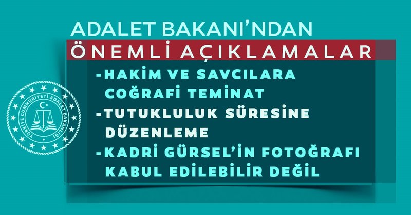 Adalet Bakanı’ndan önemli açıklamalar