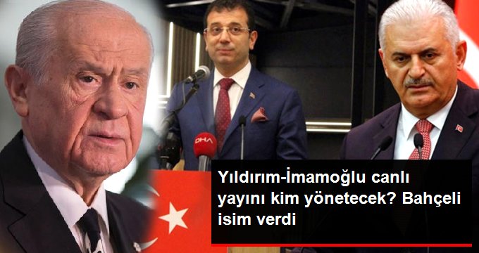 Yıldırım-İmamoğlu canlı yayınını kim yönetecek?