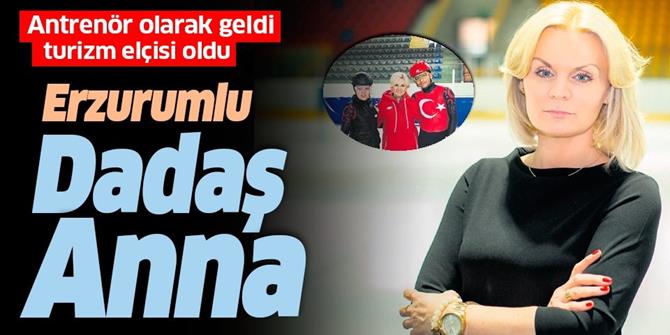 Polonyalı antrenör Anna Lukanova 'Dadaş Anna' olarak ünlendi.