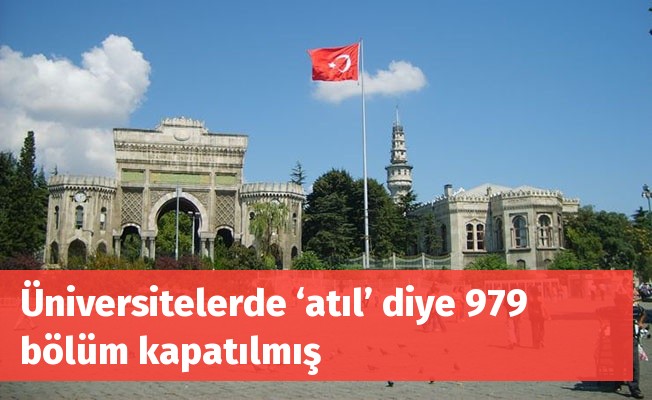 Üniversitelerde 979 bölüm atıl diye kapatılmış