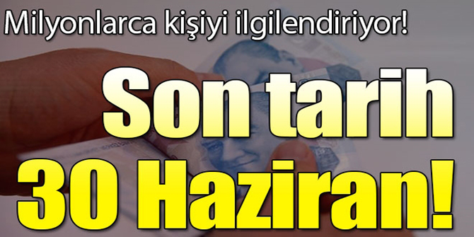 İndirimde son tarih 30 Haziran...