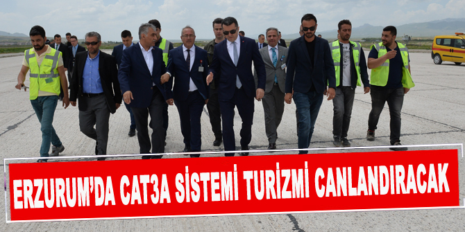 Erzurum’da CAT3A sistemi turizmi canlandıracak