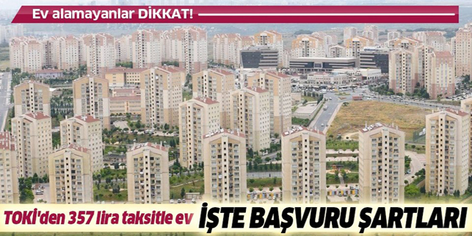 2019 TOKİ evleri alt gelir grubu ucuz konut projeleri kurasız 357 lira taksitle!.