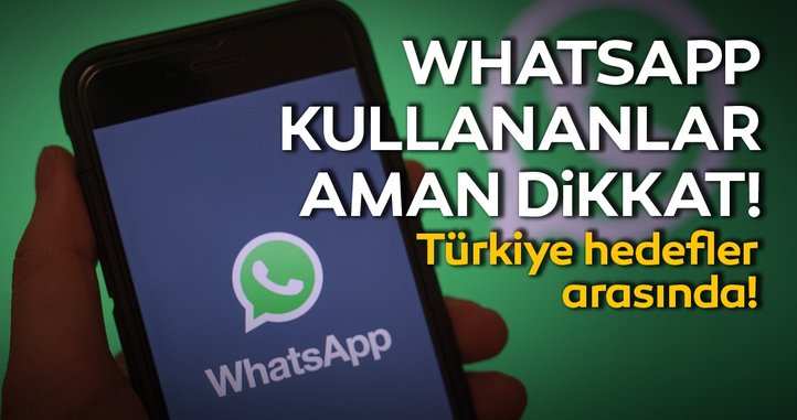 WhatsApp kullanıcıları aman dikkat!