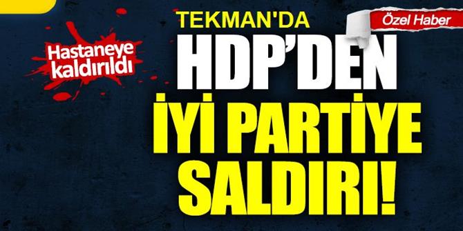 Tekman'da HDP’liler İYİ Partili Başkan'a saldırdı