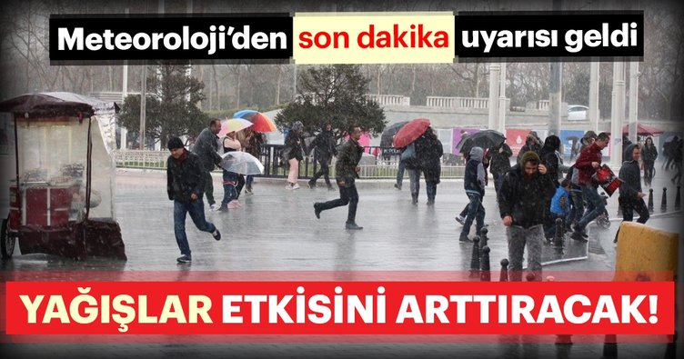 Meteoroloji'den son hava durumu uyarısı geldi