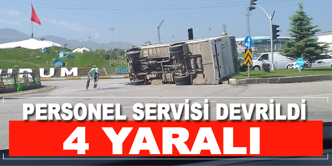 Personel servisi devrildi: 4 yaralı