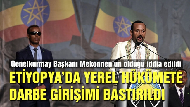 Etiyopya'da darbe girişimi!