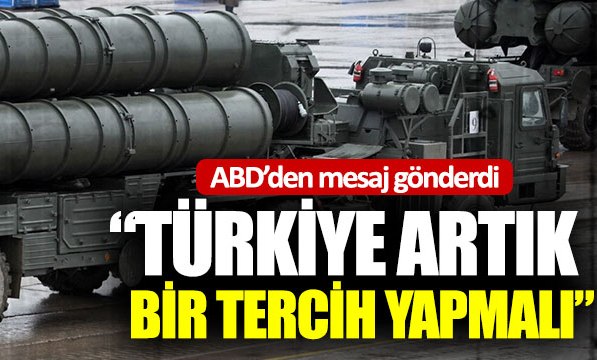 ABD'den Türkiye ve S-400 açıklaması!