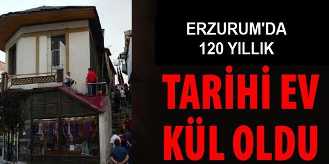 Erzurum'da tarihi ev yandı