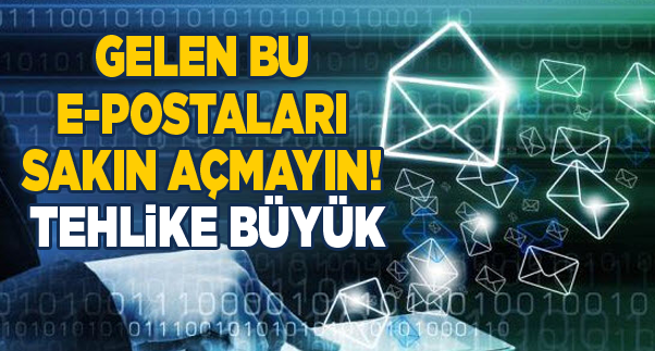 Bu e-postaları sakın açmayın