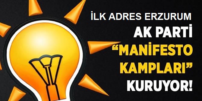 AK Parti’den manifesto kampları